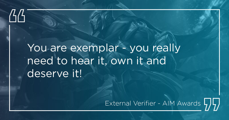 Quote saying "You are exemplar - you really need to hear it, own it and deserve it"